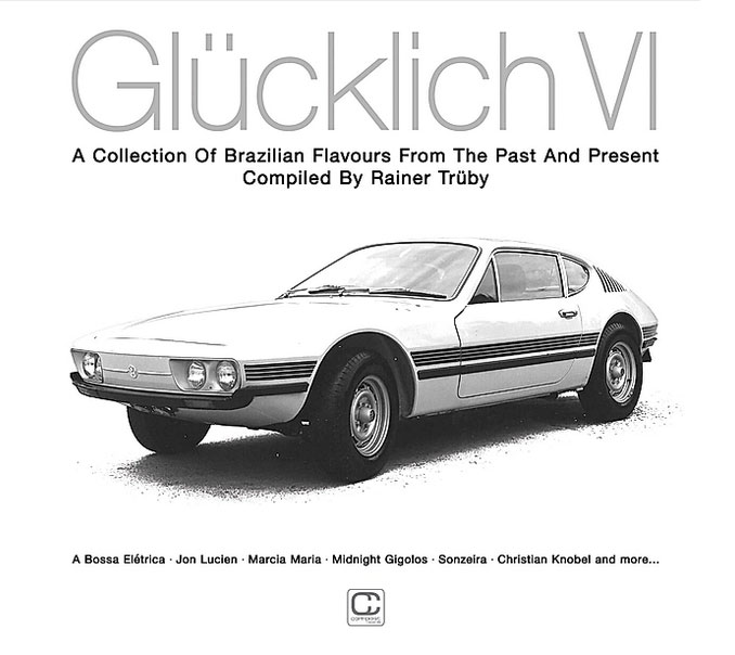 „Glücklich VI“,<br />
Compiled by Rainer Trüby