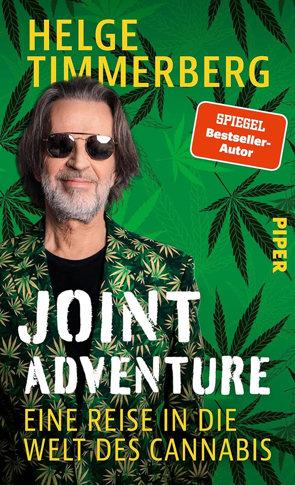 „Joint Adventure: Eine Reise 
in die Welt des Cannabis“, 
Helge Timmerberg