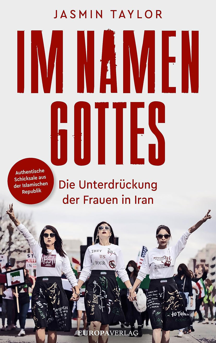 „Im Namen Gottes: Die Unterdrückung der Frauen im Iran“, Jasmin Taylor