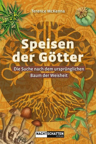 „Speisen der Götter“, Terence Mc Kenna „Speisen der Götter“, Terence Mc Kenna