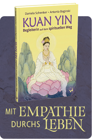 kuan yin – mit Empathie durchs Leben